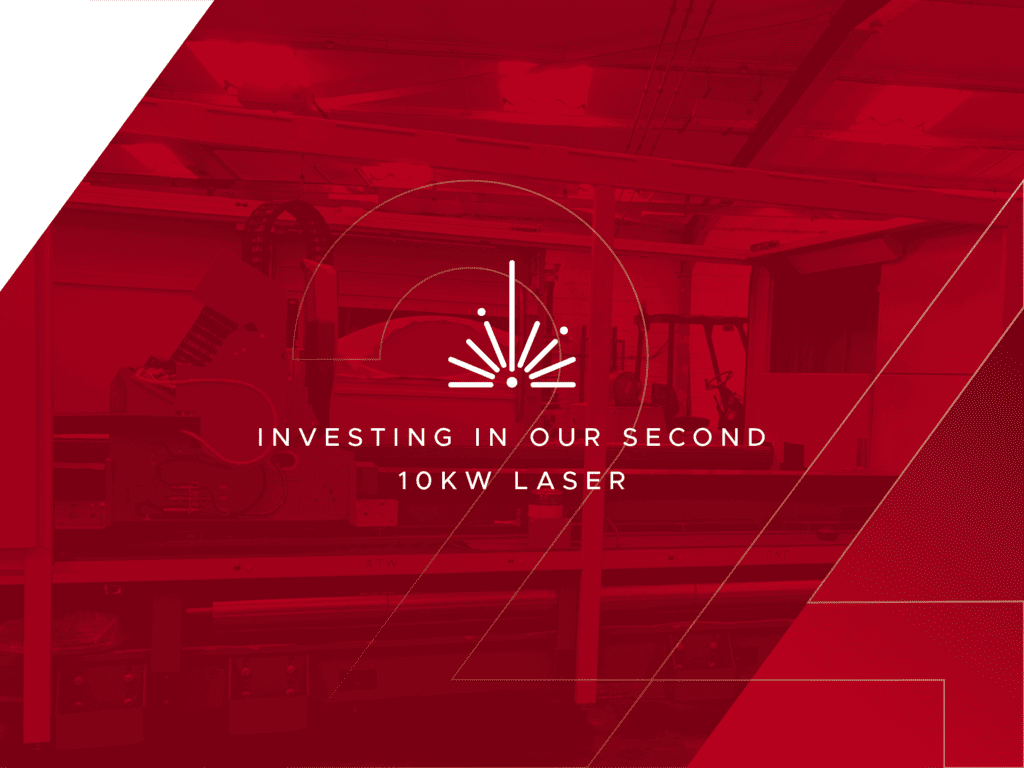 investing in our second 10 kW laser